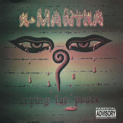 X-Mantra : Crying for Peace